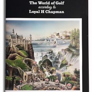 The World of Golf According to Loyal H. Chapman